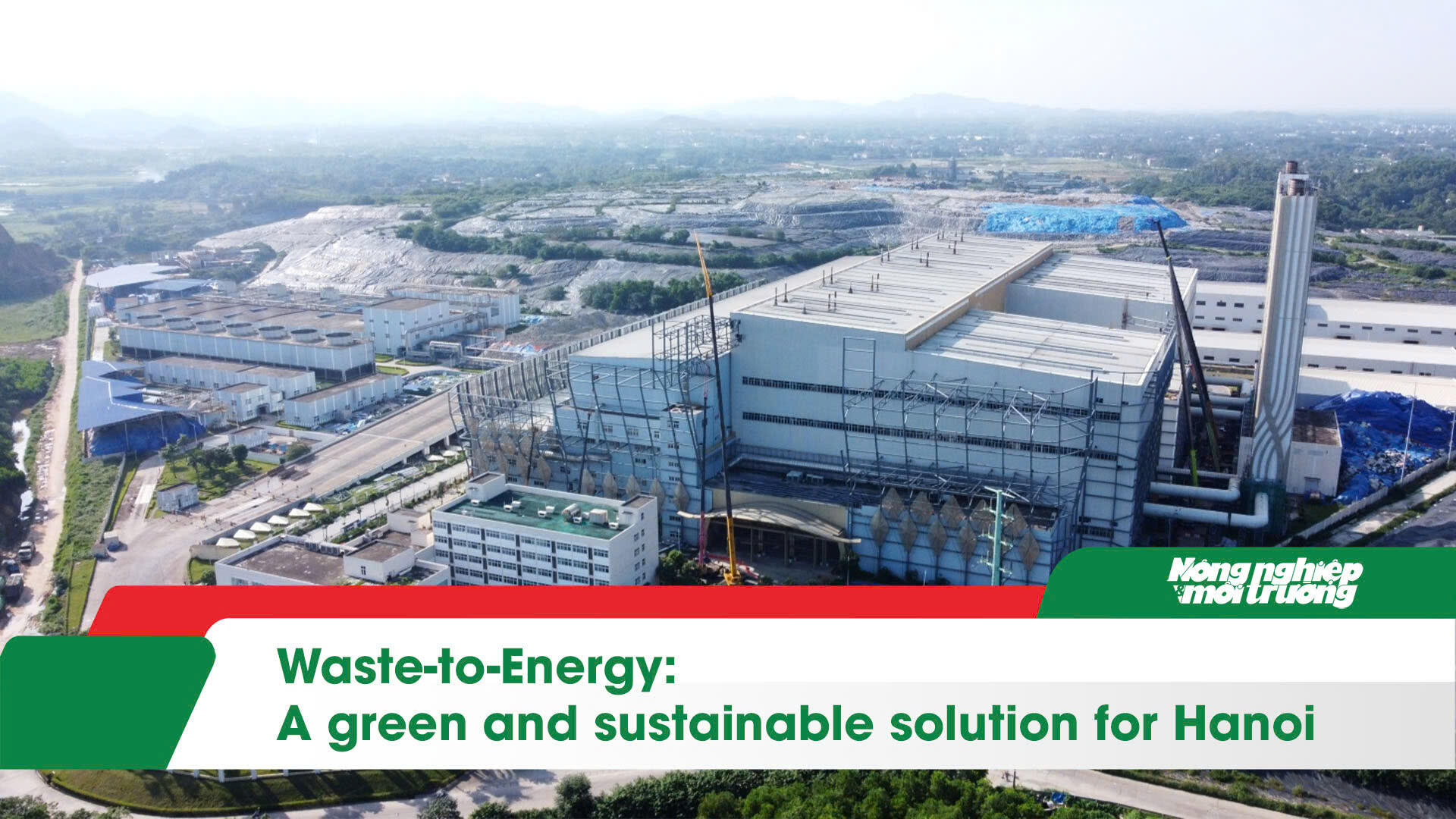 Waste-to-Energy: A green and sustainable solution for Hanoi